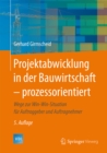 Image for Projektabwicklung in der Bauwirtschaft - prozessorientiert: Wege zur Win-Win-Situation fur Auftraggeber und Auftragnehmer