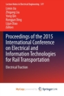Image for Proceedings of the 2015 International Conference on Electrical and Information Technologies for Rail Transportation : Electrical Traction