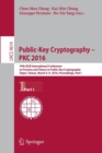 Image for Public-key cryptography - PKC 2016  : 19th IACR International Conference on Practice and Theory in Public-Key Cryptography, Taipei, Taiwan, March 6-9, 2016, proceedings,Part I