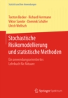 Image for Stochastische Risikomodellierung Und Statistische Methoden: Ein Anwendungsorientiertes Lehrbuch Fur Aktuare