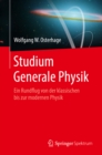 Image for Studium Generale Physik: Ein Rundflug Von Der Klassischen Bis Zur Modernen Physik