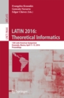 Image for LATIN 2016: theoretical informatics : 12th Latin American Symposium, Ensenada, Mexico, April 11-15, 2016, Proceedings