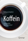 Image for Koffein: Genussmittel oder Suchtmittel?