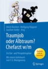 Image for Traumjob oder Albtraum - Chefarzt m/w : Ein Rat- und Perspektivgeber