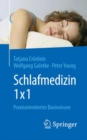 Image for Schlafmedizin 1x1: Praxisorientiertes Basiswissen