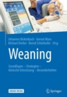 Image for Weaning : Grundlagen - Strategien - klinische Umsetzung - Besonderheiten