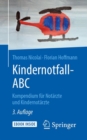 Image for Kindernotfall-abc: Kompendium Fur Notarzte Und Kindernotarzte