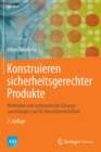 Image for Konstruieren Sicherheitsgerechter Produkte : Methoden Und Systematische Loesungssammlungen Zur Eg-Maschinenrichtlinie