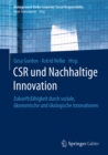 Image for CSR und Nachhaltige Innovation: Zukunftsfahigkeit durch soziale, okonomische und okologische Innovationen