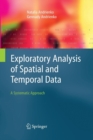 Image for Exploratory Analysis of Spatial and Temporal Data : A Systematic Approach