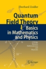 Image for Quantum Field Theory I: Basics in Mathematics and Physics : A Bridge between Mathematicians and Physicists