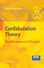 Image for Confabulation Theory : The Mechanism of Thought