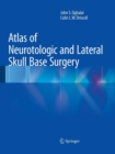 Image for Atlas of Neurotologic and Lateral Skull Base Surgery