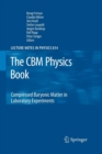 Image for The CBM Physics Book : Compressed Baryonic Matter in Laboratory Experiments