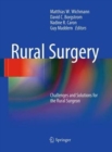 Image for Rural Surgery : Challenges and Solutions for the Rural Surgeon