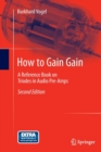 Image for How to Gain Gain : A Reference Book on Triodes in Audio Pre-Amps