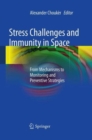 Image for Stress Challenges and Immunity in Space : From Mechanisms to Monitoring and Preventive Strategies