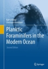 Image for Planktic foraminifers in the modern ocean  : ecology, biogeochemistry, and application