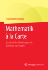Image for Mathematik a La Carte: Quadratische Gleichungen Mit Schnitten Von Kegeln
