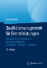 Image for Qualitatsmanagement Fur Dienstleistungen : Handbuch Fur Ein Erfolgreiches Qualitatsmanagement. Grundlagen - Konzepte -