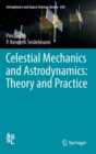 Image for Celestial mechanics and astrodynamics  : theory and practice