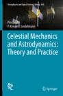 Image for Celestial Mechanics and Astrodynamics: Theory and Practice