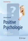 Image for Positive Psychologie - Erfolgsgarant oder Schonmalerei?