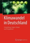 Image for Klimawandel in Deutschland : Entwicklung, Folgen, Risiken und Perspektiven