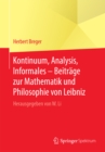 Image for Kontinuum, Analysis, Informales - Beitrage zur Mathematik und Philosophie von Leibniz: Herausgegeben von W. Li