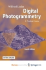 Image for Digital Photogrammetry : A Practical Course