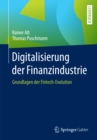 Image for Digitalisierung der Finanzindustrie: Grundlagen der Fintech-Evolution