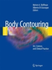 Image for Body Contouring : Art, Science, and Clinical Practice