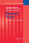 Image for Elastomere Friction : Theory, Experiment and Simulation