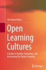 Image for Open Learning Cultures : A Guide to Quality, Evaluation, and Assessment for Future Learning