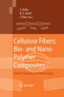 Image for Cellulose Fibers: Bio- and Nano-Polymer Composites : Green Chemistry and Technology