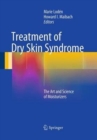 Image for Treatment of Dry Skin Syndrome : The Art and Science of Moisturizers