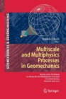 Image for Multiscale and Multiphysics Processes in Geomechanics : Results of the Workshop on Multiscale and Multiphysics Processes in Geomechanics, Stanford, June 23-25, 2010.