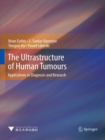 Image for The ultrastructure of human tumours  : applications in diagnosis and research