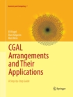 Image for CGAL Arrangements and Their Applications : A Step-by-Step Guide