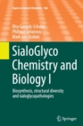 Image for SialoGlyco Chemistry and Biology I : Biosynthesis, structural diversity and sialoglycopathologies