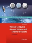 Image for Onboard Computers, Onboard Software and Satellite Operations : An Introduction