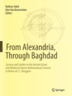 Image for From Alexandria, Through Baghdad : Surveys and Studies in the Ancient Greek and Medieval Islamic Mathematical Sciences in Honor of J.L. Berggren