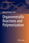 Image for Organometallic Reactions and Polymerization