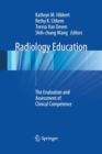 Image for Radiology Education : The Evaluation and Assessment of Clinical Competence