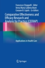 Image for Comparative Effectiveness and Efficacy Research and Analysis for Practice (CEERAP) : Applications in Health Care