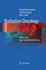Image for Radiation Oncology : A MCQ and Case Study-Based Review