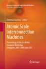 Image for Atomic Scale Interconnection Machines : Proceedings of the 1st AtMol European Workshop Singapore 28th-29th June 2011