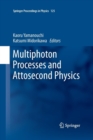 Image for Multiphoton Processes and Attosecond Physics : Proceedings of the 12th International Conference on Multiphoton Processes (ICOMP12) and the 3rd International Conference on Attosecond Physics (ATTO3)