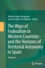 Image for The Ways of Federalism in Western Countries and the Horizons of Territorial Autonomy in Spain : Volume 2