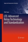 Image for LTE-Advanced Relay Technology and Standardization